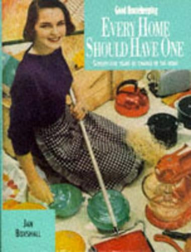"Good Housekeeping" Every Home Should Have One: Seventy Five Years of Change in the Home