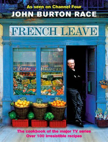 French Leave: Over 100 Irresistible Recipes