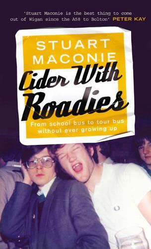 Cider With Roadies: From School Bus to Tour Bus Without Ever Growing Up