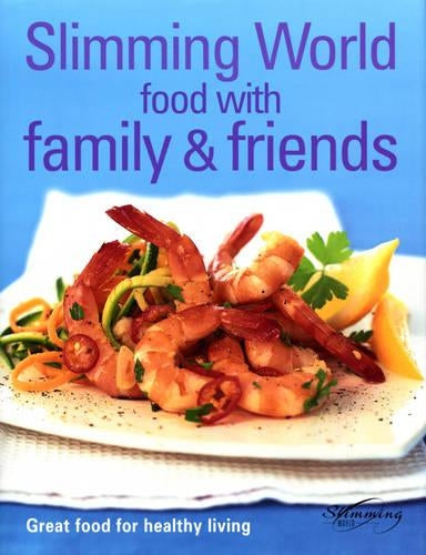 Slimming World: Food with Family & Friends