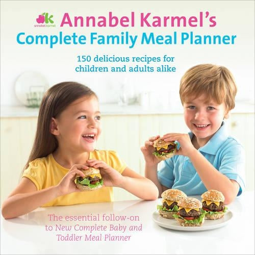 Annabel Karmels Complete Family Meal Planner