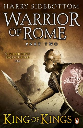 Warrior of Rome, Part 2: King of Kings