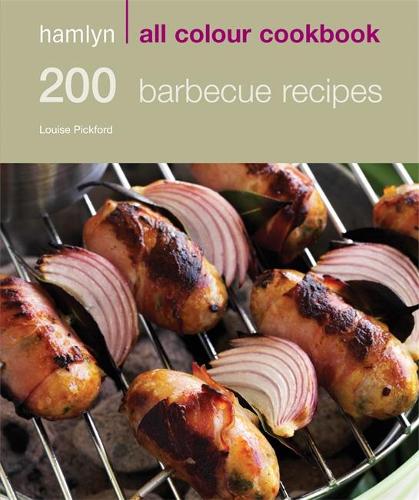 200 Barbecue Recipes: Hamlyn All Colour Cookbook: 200 BBQ Recipes