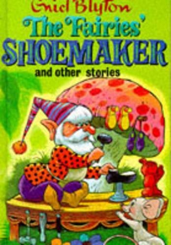 The Fairies Shoemaker and Other Stories (Enid Blytons Popular Rewards Series 2)