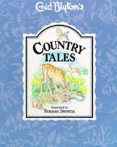 Country Tales (Enid Blytons nature series)