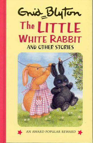Little White Rabbit and Other Stories (Enid Blytons Popular Rewards Series)