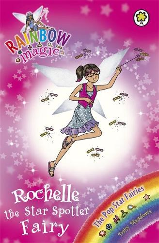 Rochelle the Star Spotter Fairy: The Pop Star Fairies Book 6 (Rainbow Magic)