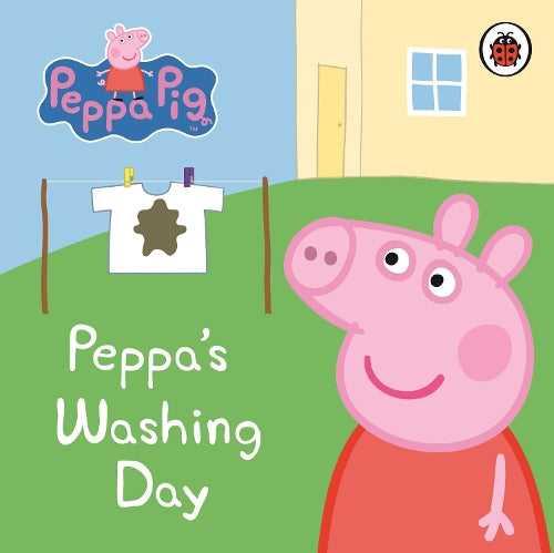 Peppa Pig: Peppas Washing Day: My First Storybook