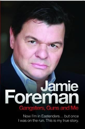 Jamie Foreman - Gangsters, Guns and Me
