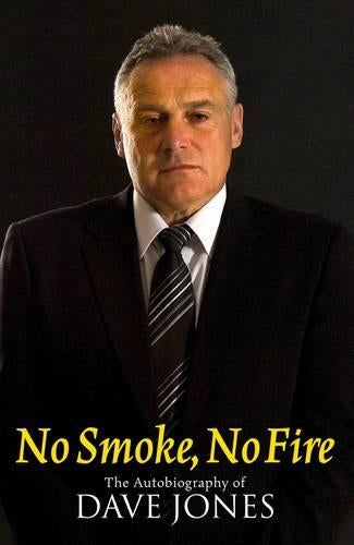 No Smoke, No Fire: The Autobiography of Dave Jones