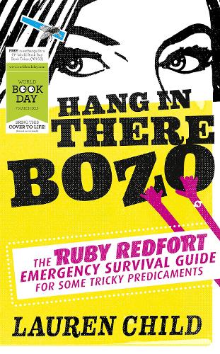 Hang in There Bozo: The Ruby Redfort Emergency Survival Guide for Some Tricky Predicaments (World Book Day Edition 2013)