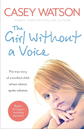 The Girl Without a Voice (Caseys Teaching Memoirs)