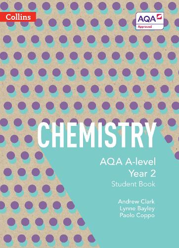 AQA A Level Chemistry Year 2 Student Book (AQA A Level Science)