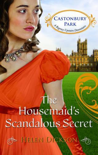 The Housemaids Scandalous Secret (Castonbury Park, Book 2) (Mills & Boon - Castonbury Park)