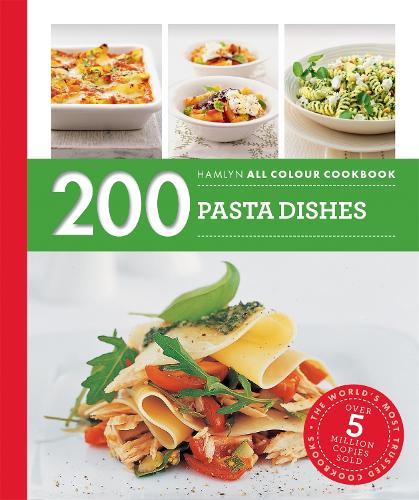 200 Pasta Dishes: Hamlyn All Colour Cookbook (Hamlyn All Colour Cookery)
