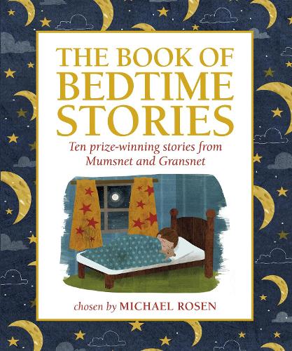 The Book of Bedtime Stories: Ten Prize-winning Stories from Mumsnet and Gransnet