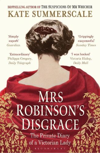 Mrs Robinsons Disgrace: The Private Diary of a Victorian Lady