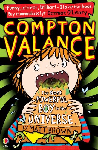 Compton Valance The Most Powerful Boy in the Universe (Compton Valance)