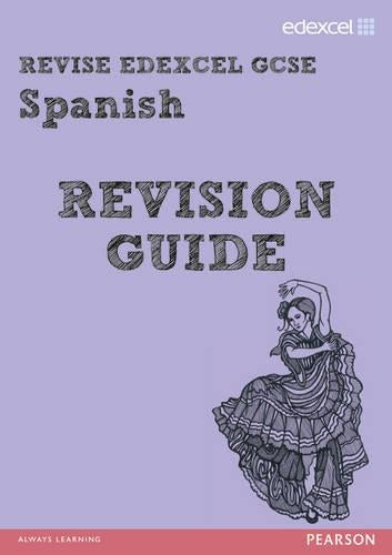 REVISE Edexcel: Edexcel GCSE Spanish Revision Guide (REVISE Edexcel GCSE MFL 09)