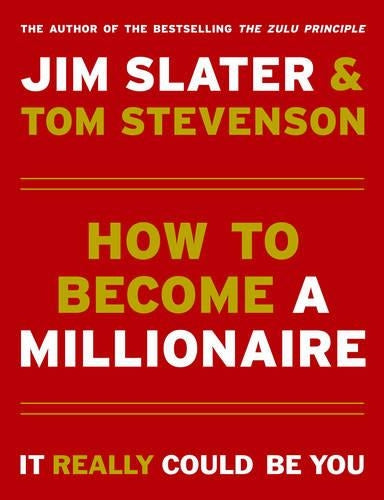 How to Become a Millionaire: It Really Could Be You!