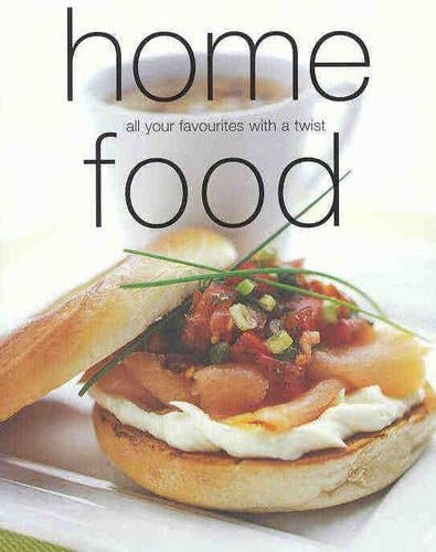 Home Food: All Your Favourites With a Twist
