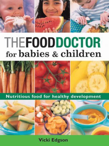 The Food Doctor for Babies and Children