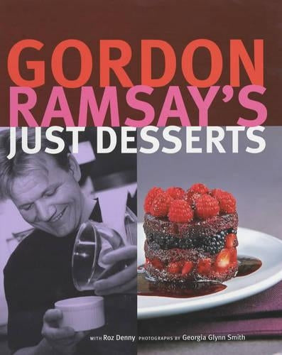 Gordon Ramsays Just Desserts