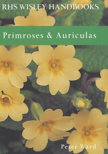 Primroses and Auriculas (Royal Horticultural Society Wisley Handbook)