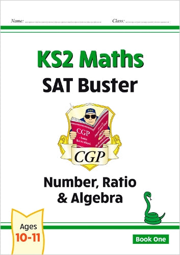 KS2 Maths SAT Buster: Number, Ratio & Algebra (for the New Curriculum)
