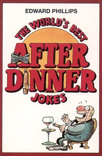 The World's Best After Dinner Jokes (World's best jokes)