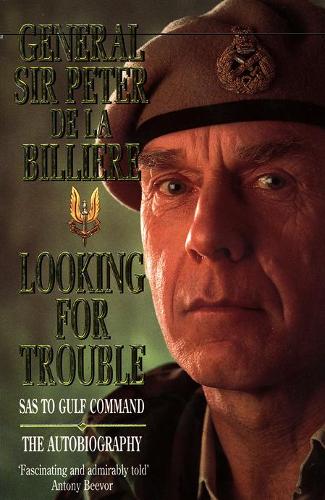 Looking for Trouble: Sas to Gulf Command-The Autbiography