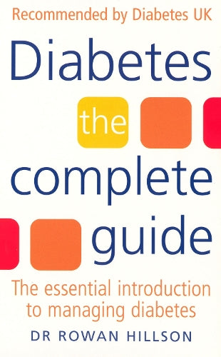 Diabetes. The Complete Guide. The Essential Introduction to Managing Diabetes