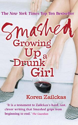 Smashed: Growing Up A Drunk Girl