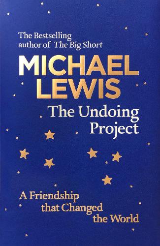 The Undoing Project: A Friendship that Changed the World