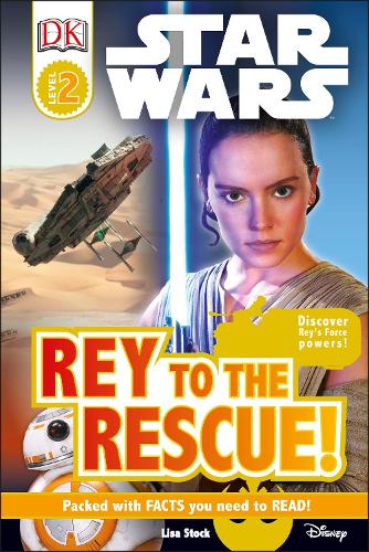 Star Wars Rey to the Rescue! (DK Readers Level 2)