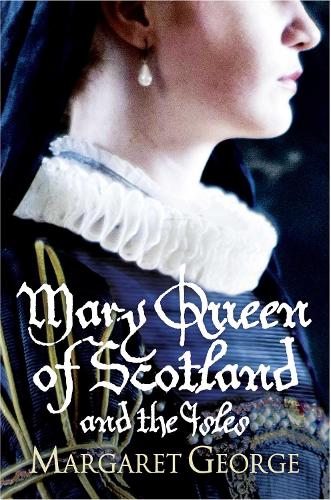 Mary Queen of Scotland and the Isles : A Novel