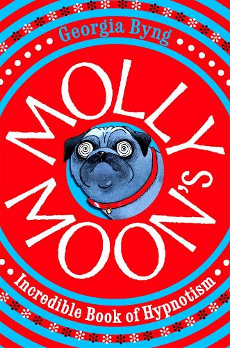 (Molly Moons Incredible Book of Hypnotism) By Georgia Byng (Author) Paperback on (May , 2003)