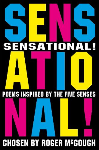 Sensational!: poems chosen by: Poems Chosen by Roger McGough