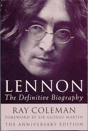 Lennon: The Definitive Biography Anniversar: The Definitive Biography - Anniversary Edition: 20th Anniversary Edition