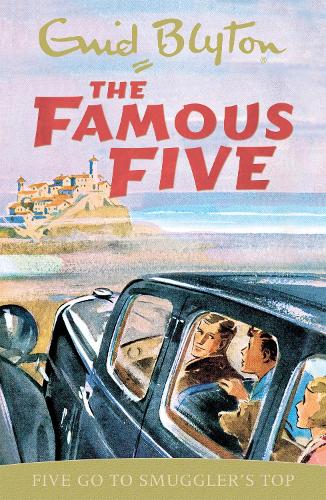 Five Go To Smugglers Top: Book 4 (Famous Five)