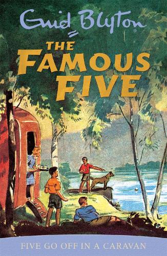 .The Famous Five. Five go of in a Caravan. 5