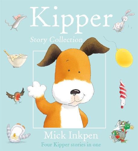 Kipper Story Collection: "Kipper", "Kippers Birthday", "Kippers Toybox", "Kippers Snowy Day"