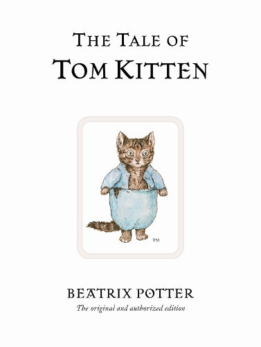 The Tale of Tom Kitten (Beatrix Potter Originals)