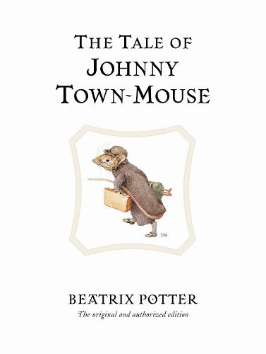 The Tale of Johnny Town-Mouse (Beatrix Potter Originals)
