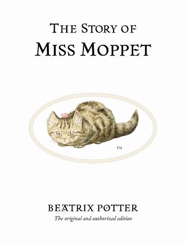 The Story of Miss Moppet (Beatrix Potter Originals)