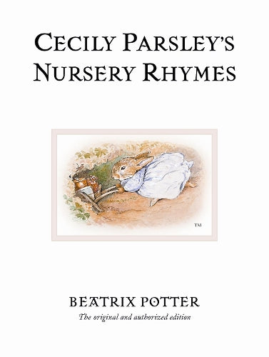 Cecily Parsleys Nursery Rhymes (Beatrix Potter Originals)