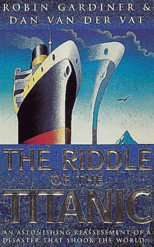 The Riddle Of The Titanic