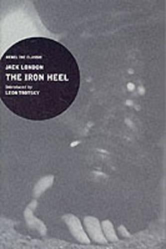 The Iron Heel ("Rebel Inc." Classics S.)