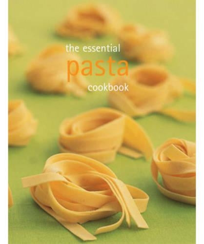 The Essential Pasta Cookbook (Essential series) (Essential Cookbook)
