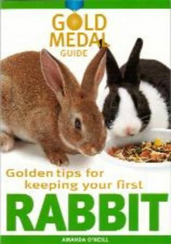 Rabbit (Gold Medal Guide) - Everything you need to know to choose and keep a healthy rabbit